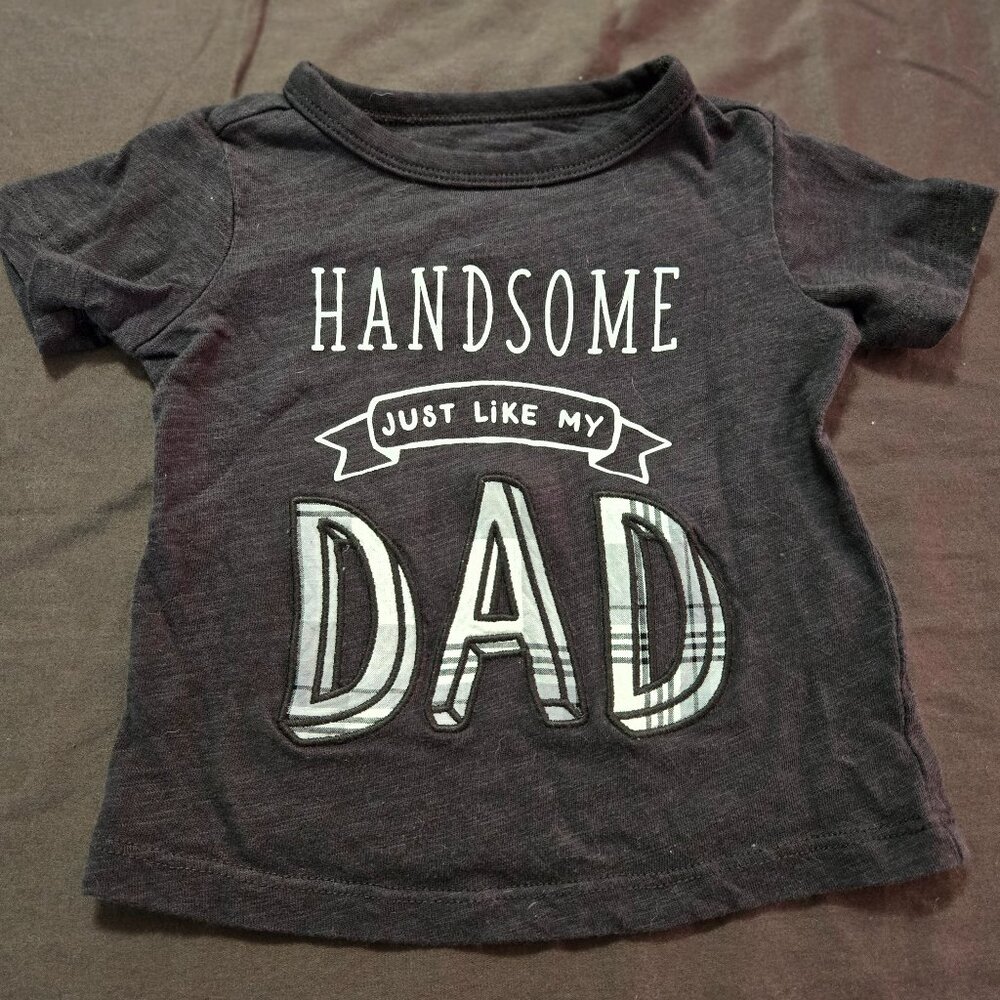 Graphic T-Shirt Embroidered Handsome Just Like My Dad 3-6 Month First Impression